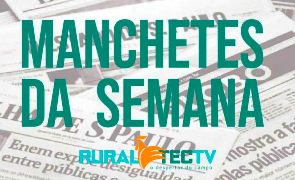 Manchetes da semana - 07-08 a 13-09-2024