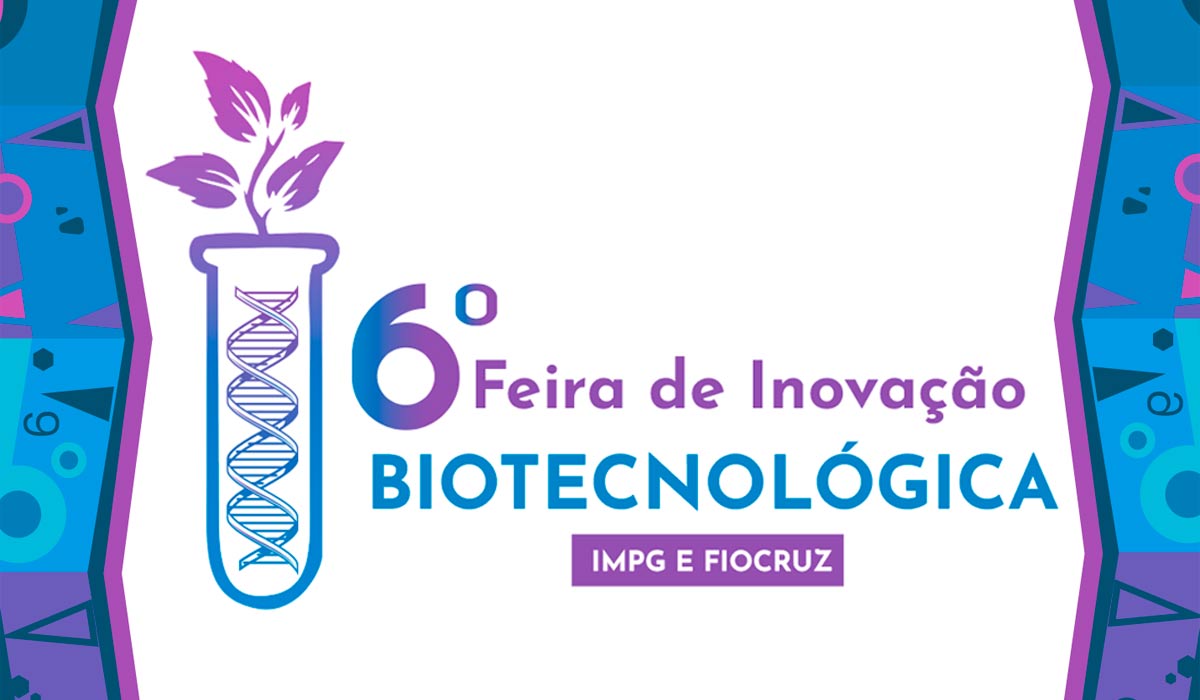 Chamada para a 6ª Feira de Inovação Biotecnológica