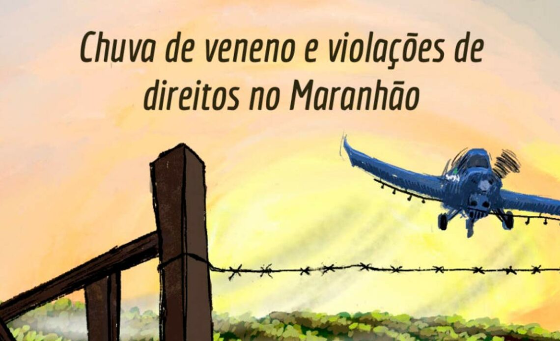 Aviões e drones pulverizam agrotóxicos no Maranhão e intimidam agricultores familiares e destroem o meio ambiente