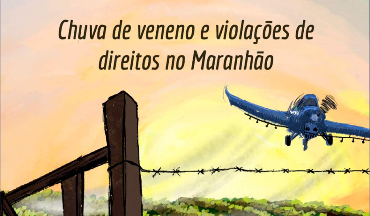 Aviões e drones pulverizam agrotóxicos no Maranhão e intimidam agricultores familiares e destroem o meio ambiente