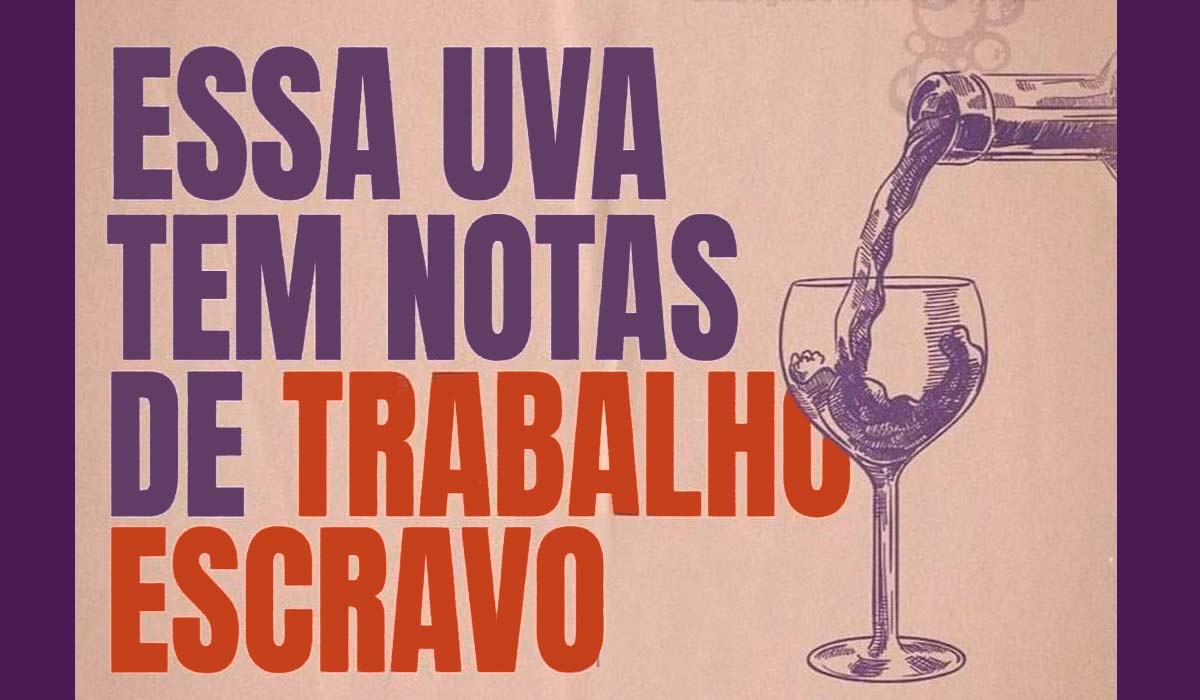 Essa uva tem notas de trabalho escravo